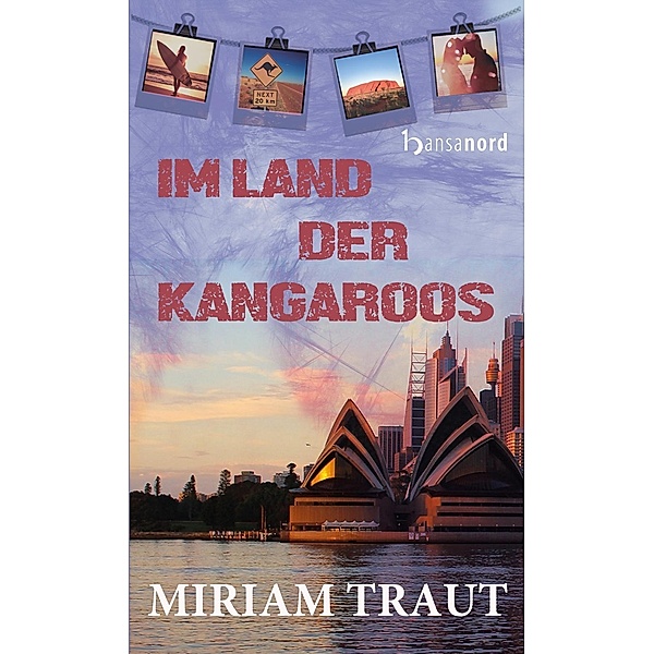 Im Land der Kangaroos, Miriam Traut