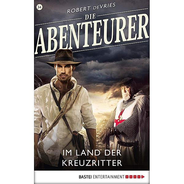 Im Land der Kreuzritter / Die Abenteurer Bd.34, Robert DeVries