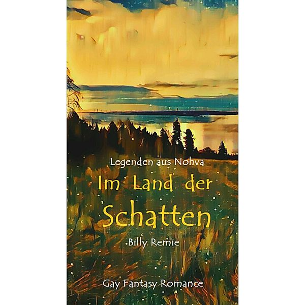 Im Land der Schatten / Legenden aus Nohva 2 Bd.2, Billy Remie