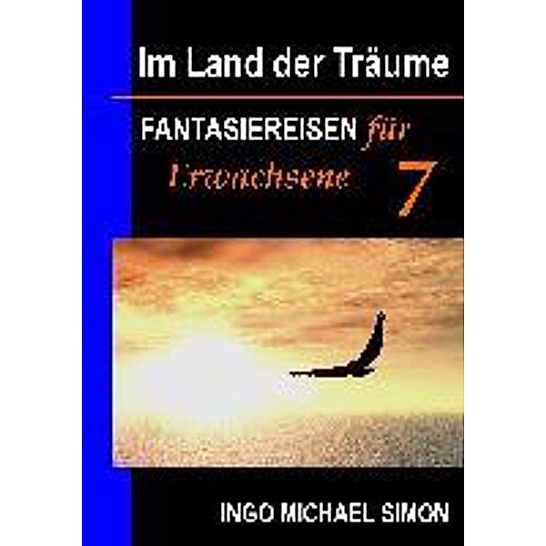 Im Land der Träume 7, Ingo Michael Simon