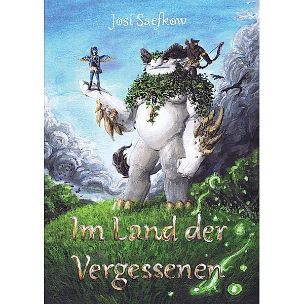 Im Land der Vergessenen - Fantasyroman mit mehr als 100 handgezeichneten Illustrationen., Josi Saefkow