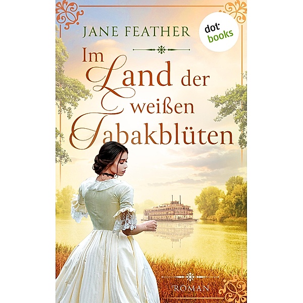 Im Land der weißen Tabakblüten, Jane Feather