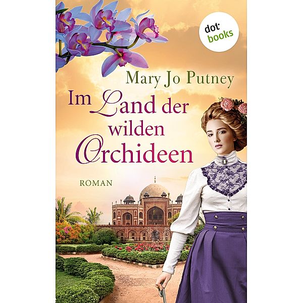 Im Land der wilden Orchideen / Samt und Seide Bd.2, MARY JO PUTNEY