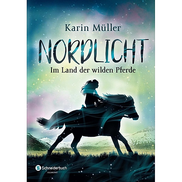 Im Land der wilden Pferde / Nordlicht Bd.1, Karin Müller