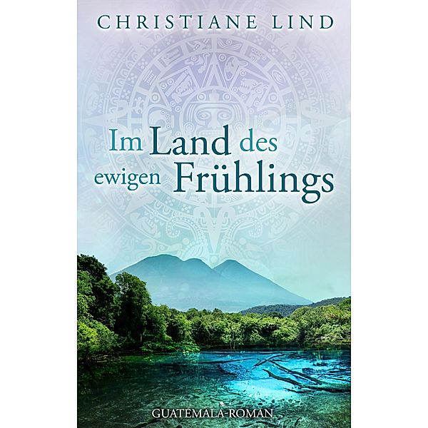 Im Land des ewigen Frühlings, Christiane Lind
