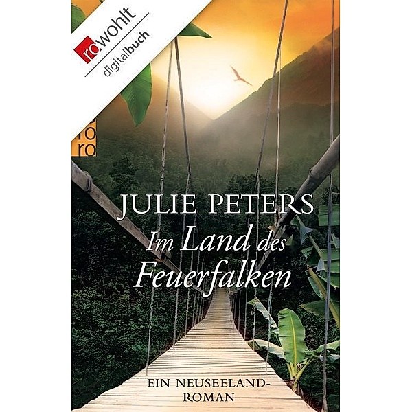 Im Land des Feuerfalken / Neuseeland-Reihe Bd.2, Julie Peters