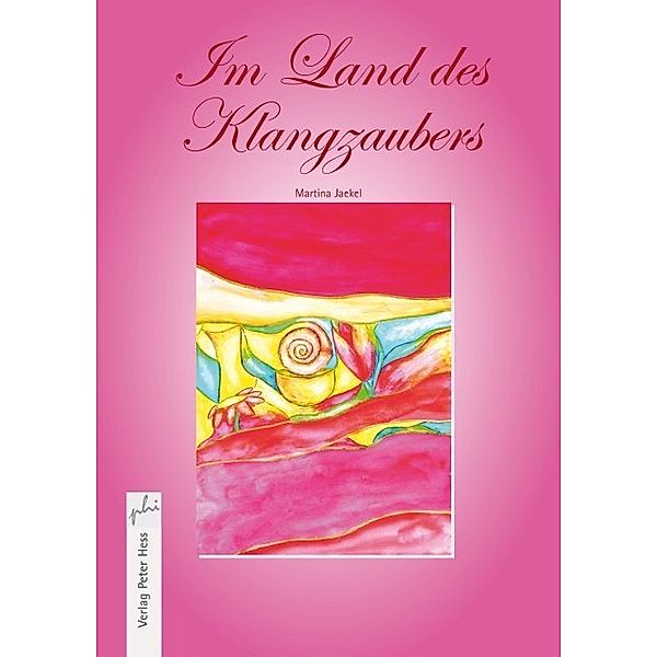 Im Land des Klangzaubers, Martina Jaekel