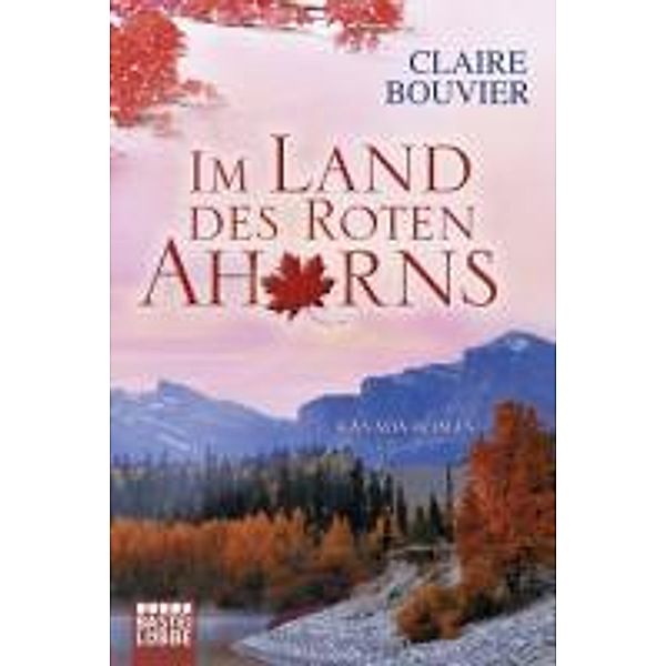 Im Land des Roten Ahorns, Claire Bouvier