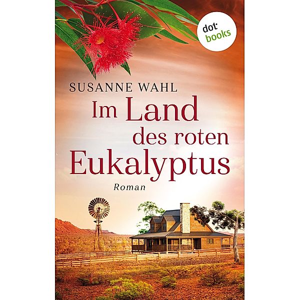 Im Land des roten Eukalyptus, Susanne Wahl