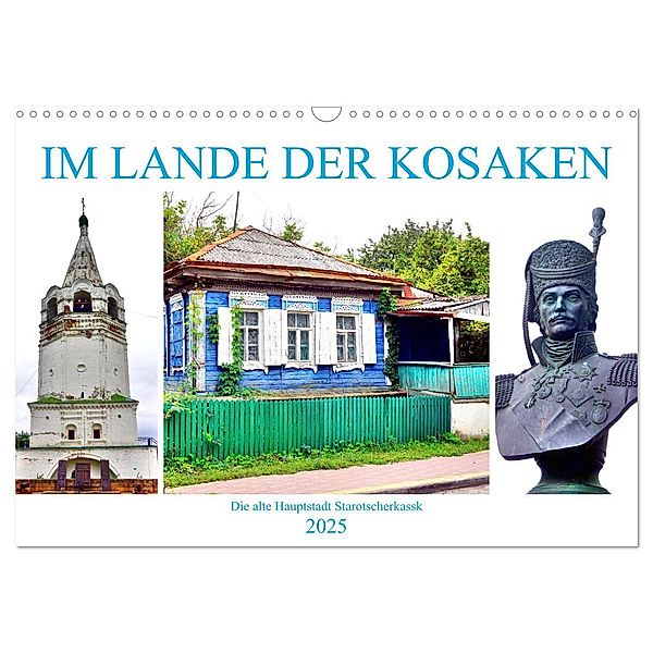 Im Lande der Kosaken - Die alte Hauptstadt Starotscherkassk (Wandkalender 2025 DIN A3 quer), CALVENDO Monatskalender, Calvendo, Henning von Löwis of Menar