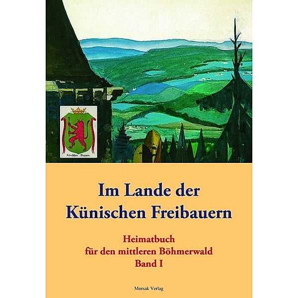 Im Lande der Künischen Freibauern.Bd.1
