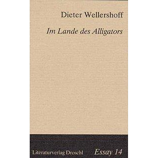 Im Lande des Alligators, Dieter Wellershoff