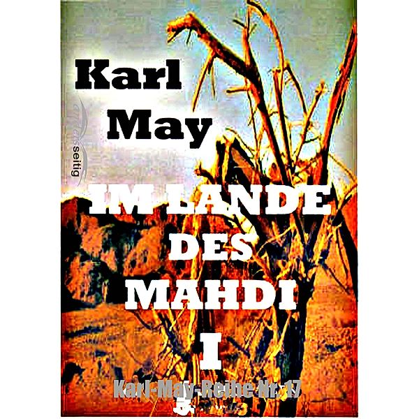 Im Lande des Mahdi I / Karl-May-Reihe, Karl May