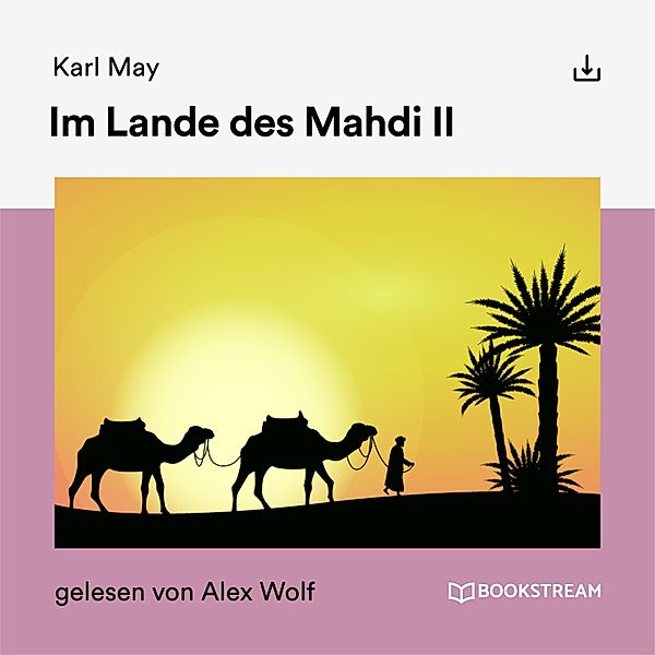 Im Lande des Mahdi II, Karl May