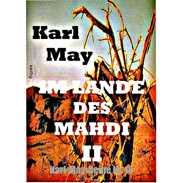 Im Lande des Mahdi II / Karl-May-Reihe, Karl May