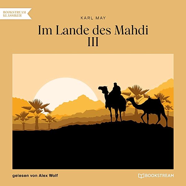 Im Lande des Mahdi III, Karl May