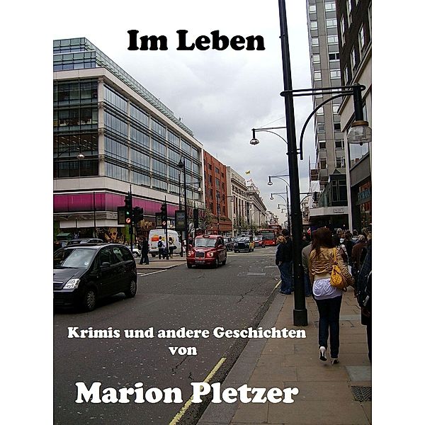 Im Leben, Marion Pletzer