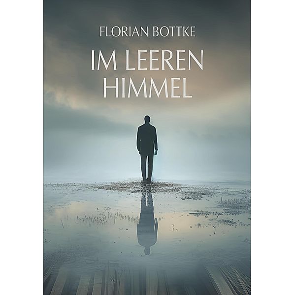 Im leeren Himmel, Florian Bottke