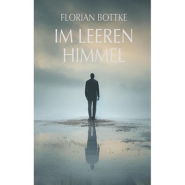 Im leeren Himmel, Florian Bottke