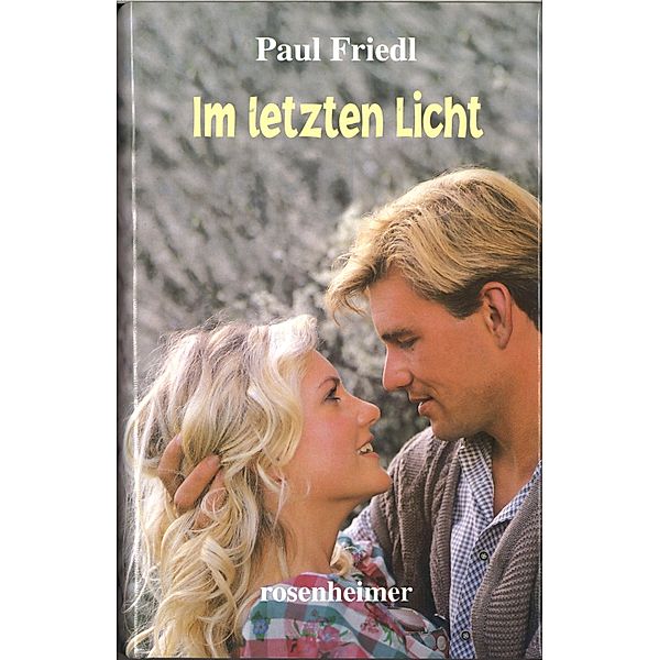 Im letzten Licht, Paul Friedl