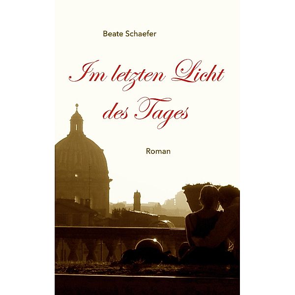 Im letzten Licht des Tages, Beate Schaefer