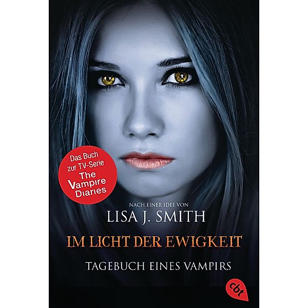 Im Licht der Ewigkeit / Tagebuch eines Vampirs Bd.13, Lisa J. Smith