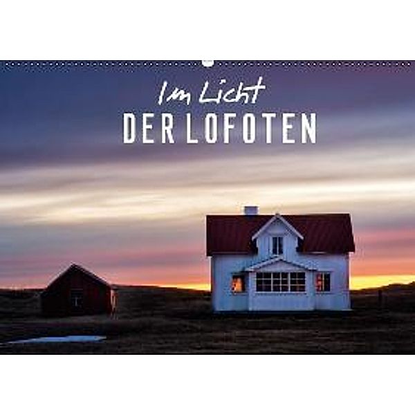 Im Licht der Lofoten (Wandkalender 2016 DIN A2 quer), Serdar Ugurlu