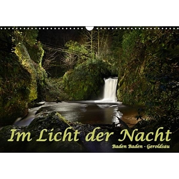 Im Licht der Nacht - Baden Baden Geroldsau (Wandkalender 2016 DIN A3 quer), Stefan Bau