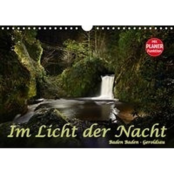 Im Licht der Nacht - Baden Baden Geroldsau (Wandkalender 2016 DIN A4 quer), Stefan Bau