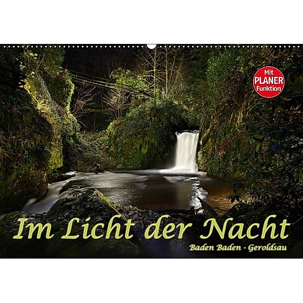 Im Licht der Nacht - Baden Baden Geroldsau (Wandkalender 2018 DIN A2 quer), Stefan Bau
