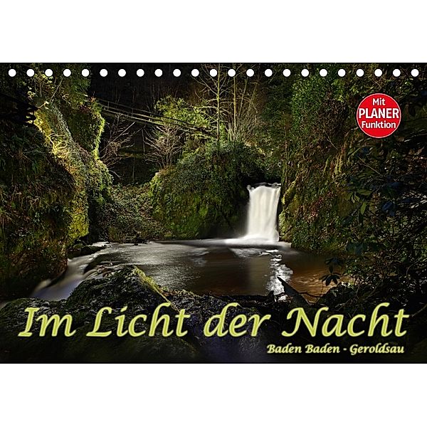 Im Licht der Nacht - Baden Baden Geroldsau (Tischkalender 2018 DIN A5 quer), Stefan Bau
