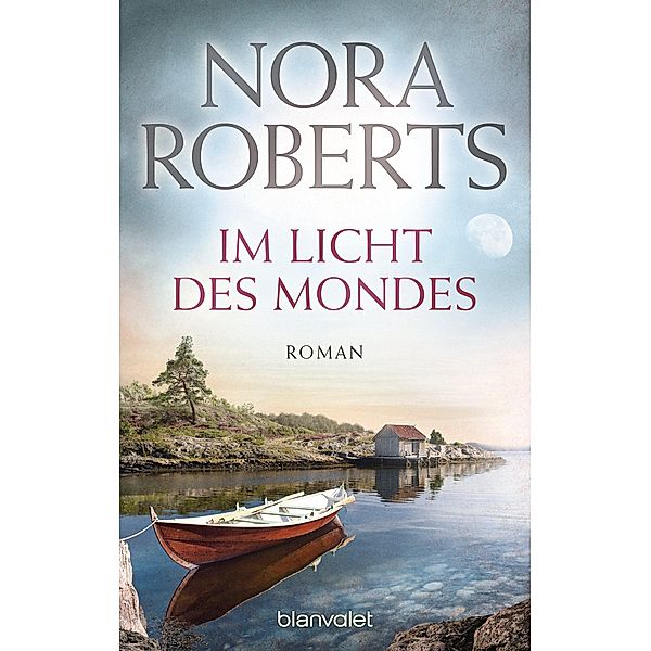 Im Licht des Mondes / Die Insel-Trilogie Bd.3, Nora Roberts
