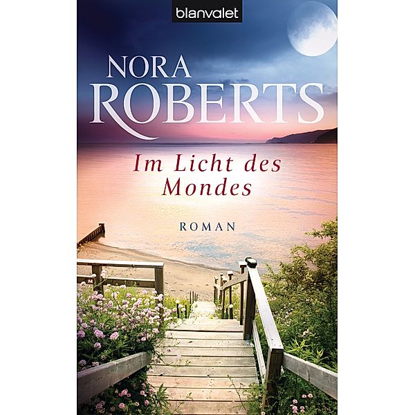 Im Licht des Mondes / Insel Trilogie Bd.3, Nora Roberts