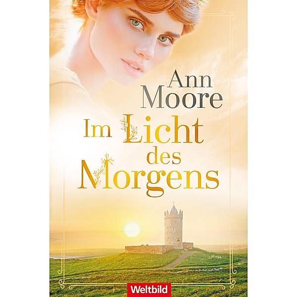 Im Licht des Morgens / Irland Saga Bd.3, Ann Moore