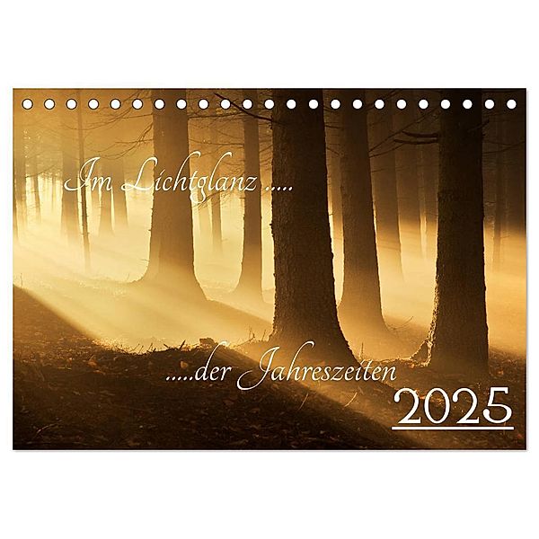 Im Lichtglanz der Jahreszeiten (Tischkalender 2025 DIN A5 quer), CALVENDO Monatskalender, Calvendo, Jochen Burger