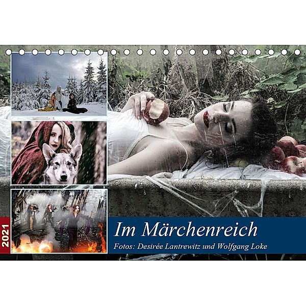 Im Märchenreich (Tischkalender 2021 DIN A5 quer), Desirée Lantrewitz und Wolfgang Loke