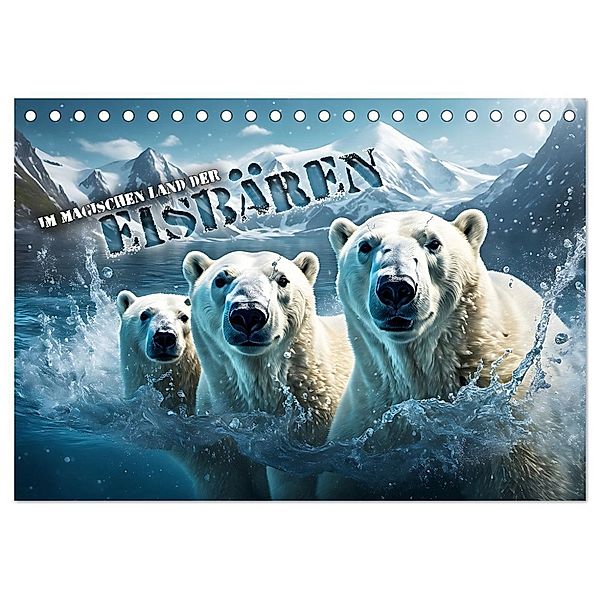 Im magischen Land der Eisbären (Tischkalender 2024 DIN A5 quer), CALVENDO Monatskalender, Renate Utz