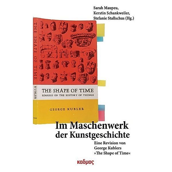 Im Maschenwerk der Kunstgeschichte, Sarah Maupeu, Kerstin Schankweiler, Stefanie Stallschus