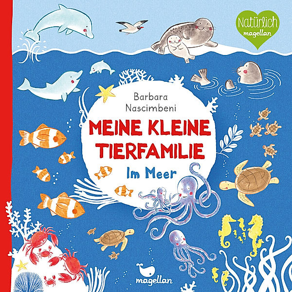 Im Meer / Meine kleine Tierfamilie Bd.3, Barbara Nascimbeni