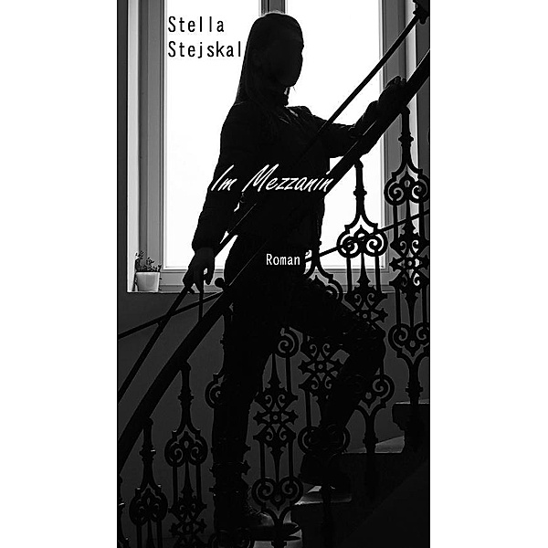 Im Mezzanin, Stella Stejskal