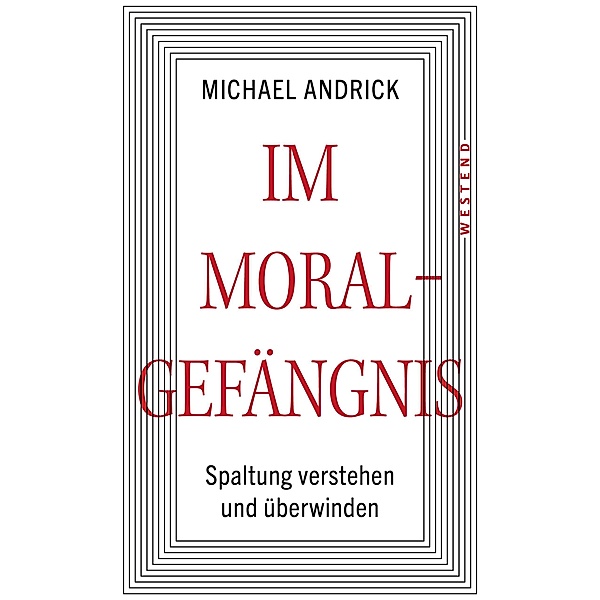 Im Moralgefängnis, Michael Andrick