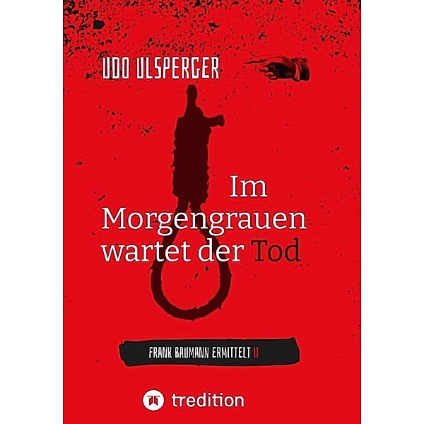 Im Morgengrauen wartet der Tod, Udo Ulsperger