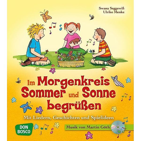 Im Morgenkreis Sommer und Sonne begrüssen, m. Audio-CD, Ulrike Menke, Swana Seggewiss