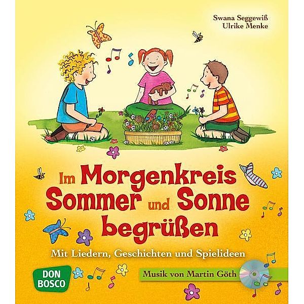 Im Morgenkreis Sommer und Sonne begrüßen, m. Audio-CD, Ulrike Menke, Swana Seggewiß