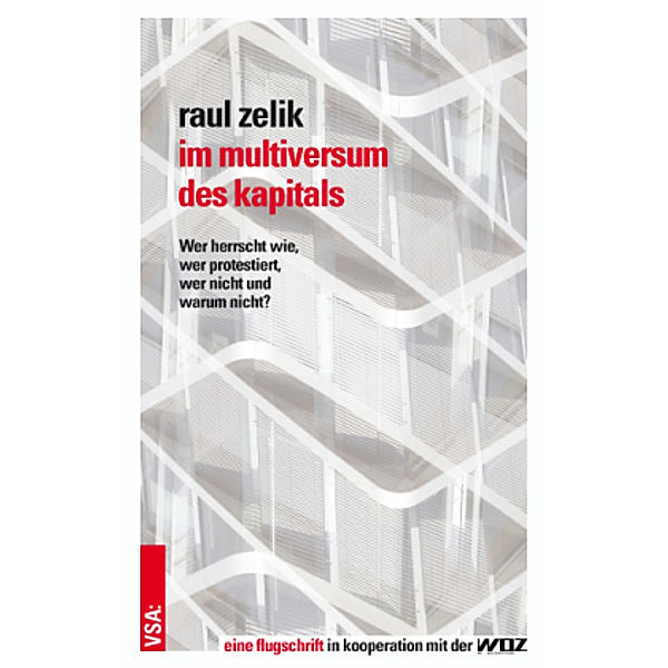 Im Multiversum des Kapitals, Raul Zelik