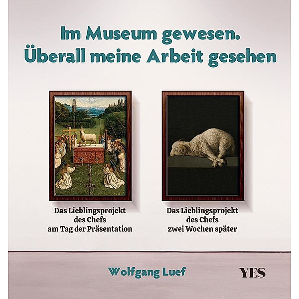 Im Museum gewesen. Überall meine Arbeit gesehen, Wolfgang Luef