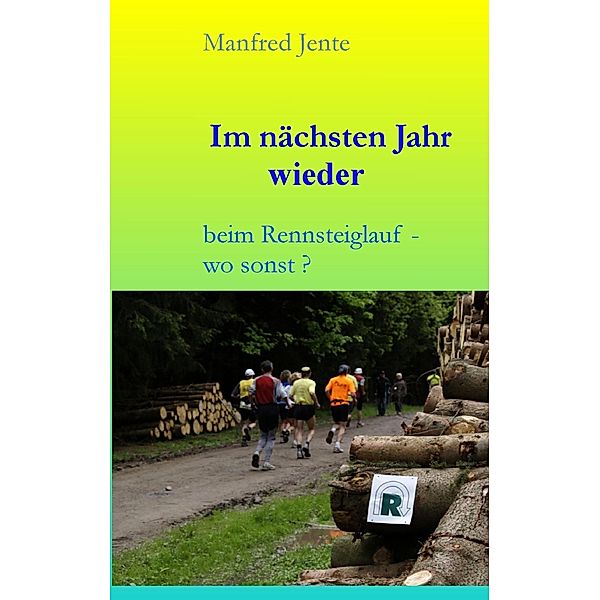 Im nächsten Jahr wieder, Manfred Jente