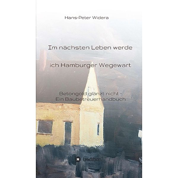 Im nächsten Leben werde ich Hamburger Wegewart, Hans-Peter Widera