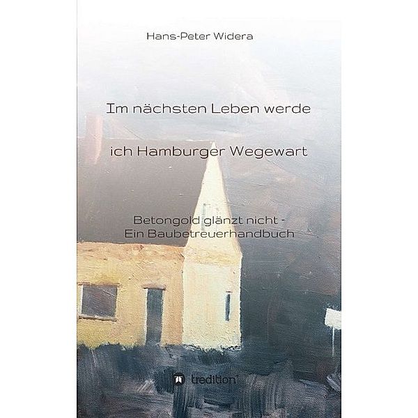 Im nächsten Leben werde ich Hamburger Wegewart, Hans-Peter Widera