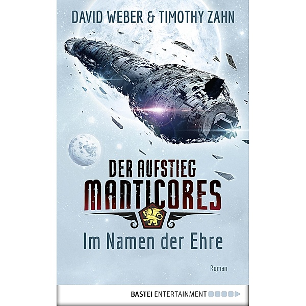Im Namen der Ehre / Der Aufstieg Manticores Bd.1, David Weber, Timothy Zahn
